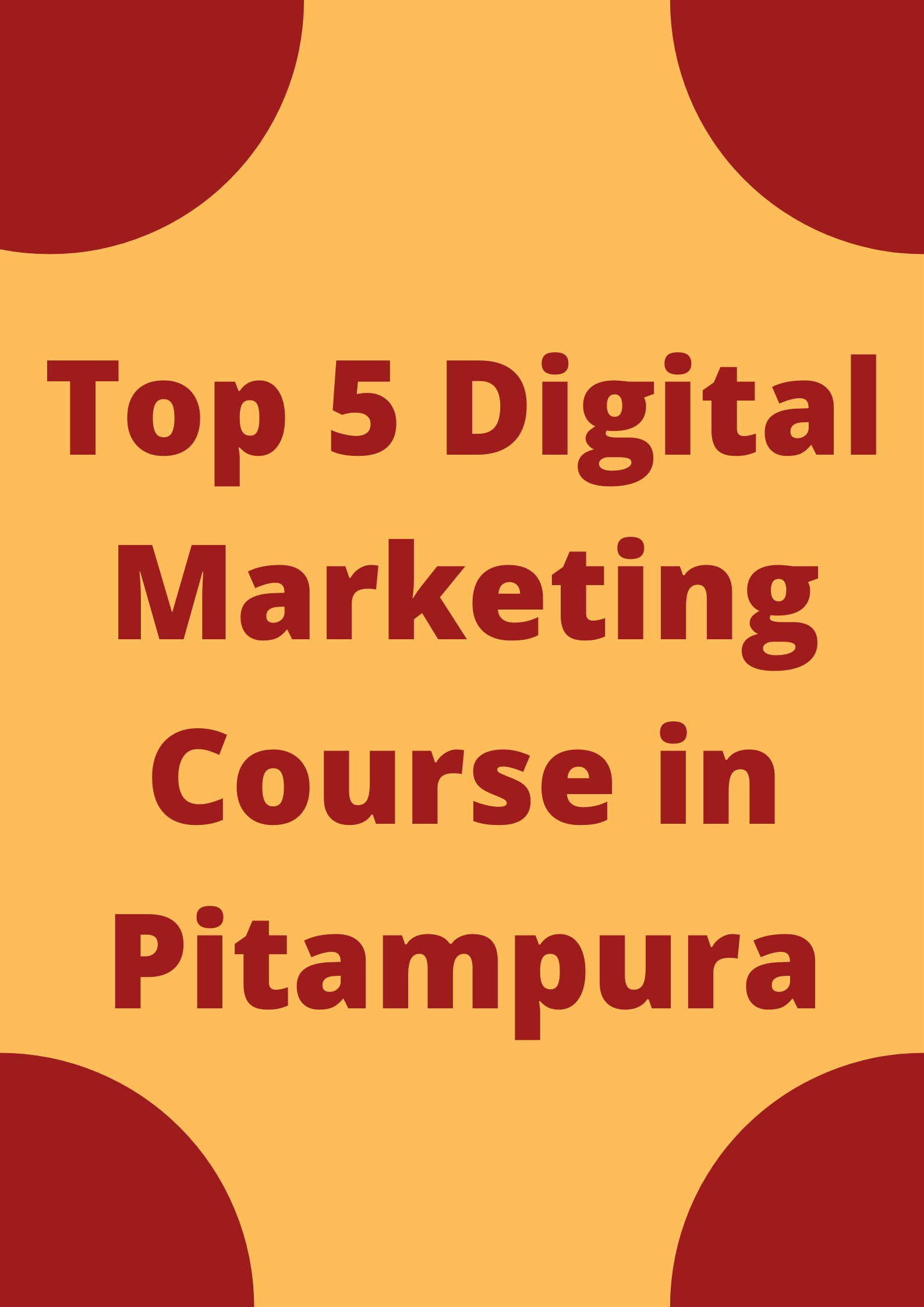 Top 5 Digital Marketing Course in Pitampura