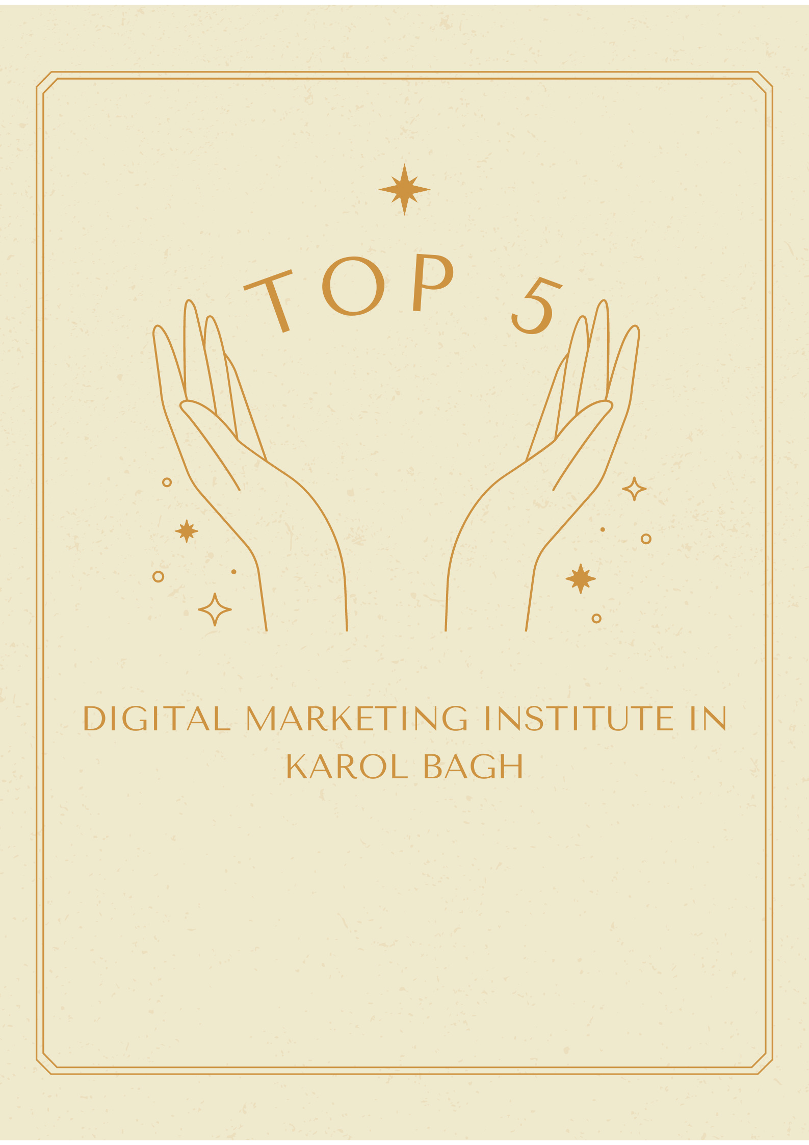 Top 5 Digital Marketing Institute In Karol Bagh